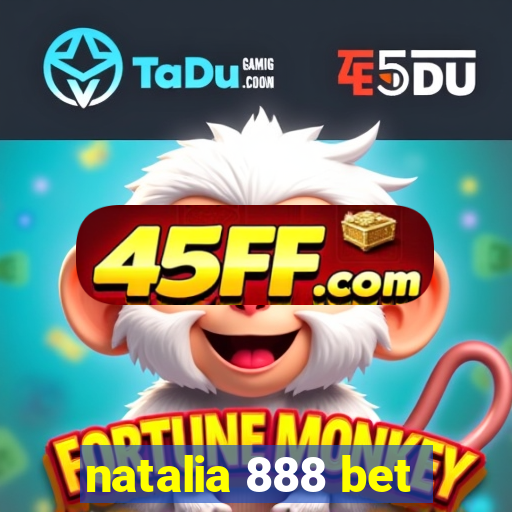 natalia 888 bet